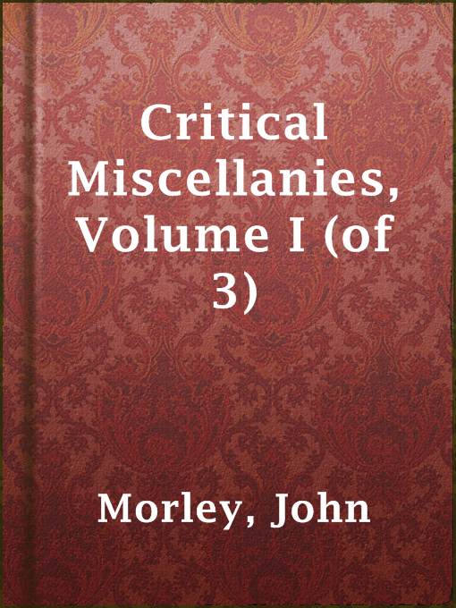 Title details for Critical Miscellanies, Volume I (of 3) by John Morley - Available